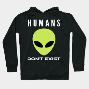 Humans don't exist Hoodie